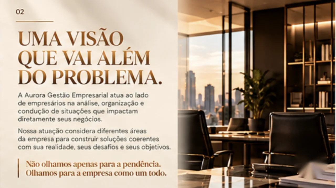 Uma visão que vai além do problema: a Aurora olha para a empresa como um todo.